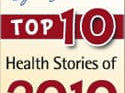 Top 10 Health Stories of 2010