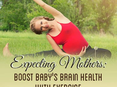 Expecting Mothers Boost Baby Brain Health with Exercise