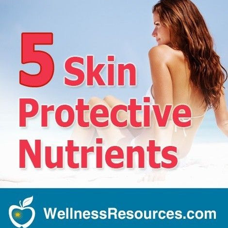 5 Nutrients that Protect Your Skin