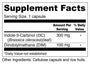 I3C + DIM Supplement Facts & Ingredients. Serving Size: 1 capsule. Servings Per Capsule: 60. 